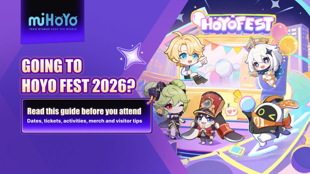 HoYo FEST 2026 Guide: Dates, Tickets, Activities, Merch and Visitor Tips