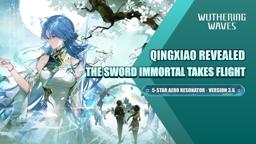 Wuthering Waves Version 3.6 Update: Qingxiao, New Story, Events & More