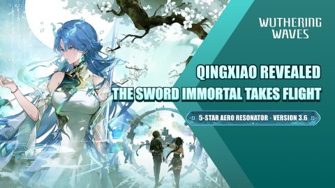 Wuthering Waves Version 3.6 Update: Qingxiao, New Story, Events & More